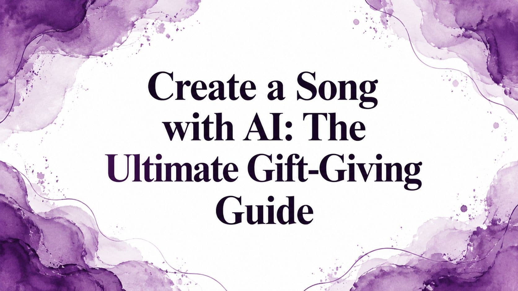Create a Song with AI: The Ultimate Gift-Giving Guide
